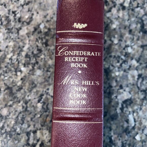 Confederate Receipt Book + Mrs Hill's New Cook Book Deluxe Reprint Edition I1 - Picture 2 of 7